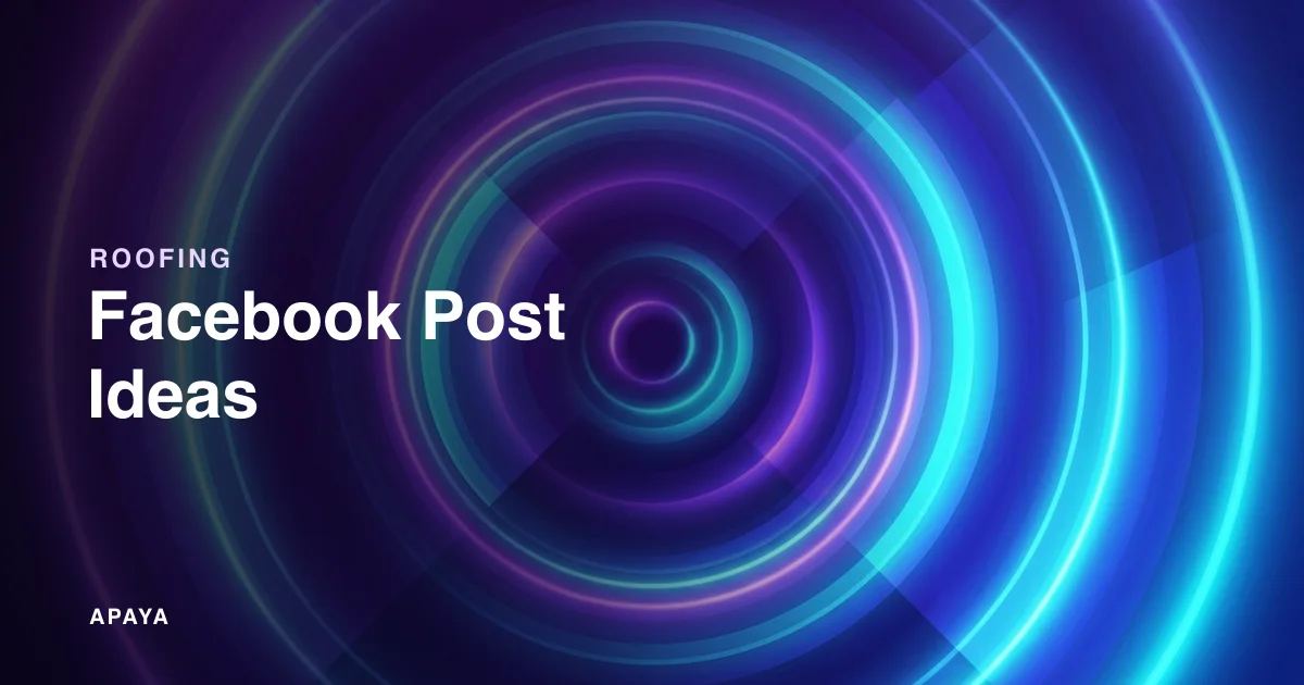 Roofing Facebook Post Ideas: 30 for Roofers