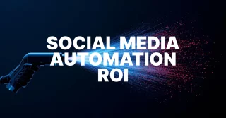 ROI of AI Social Media Automation